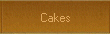 Cakes